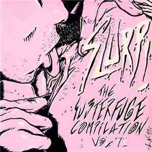 Various - Slurp! - The Subterfuge Compilation Vol. VI