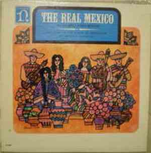 Various - The Real Mexico (In Music And Song)