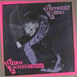Walter Egan - Wild Exhibitions