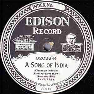 Anna Case  /  Harry E. Humphrey - A Song Of India / Explanatory Talk
