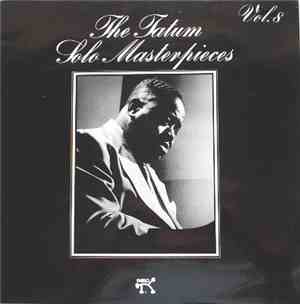 Art Tatum - The Tatum Solo Masterpieces, Vol. 8