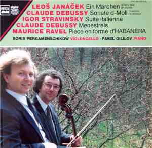 Boris Pergamenschikow · Violoncello, Pavel Gililov · Klavier - Leoš Janáček ...