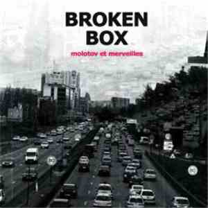 Broken Box - Molotov et Merveilles