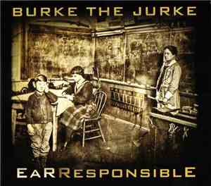 Burke The Jurke - Ear Responsible