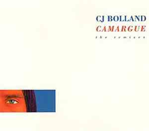 CJ Bolland - Camargue (The Remixes)
