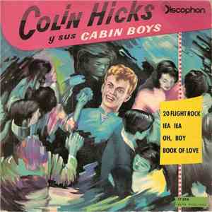 Colin Hicks Y Sus Cabin Boys - 20 Flight Rock / Iea Iea / Oh, Boy / Book Of ...
