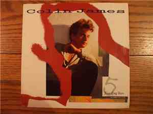 Colin James  - Five Long Years / Three Sheets To The Wind
