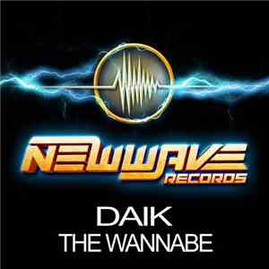 Daik - The Wannabe