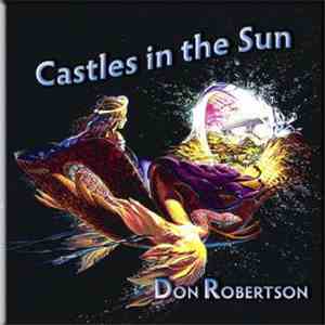 Don Robertson - Castles In The Sun (2010 Version)
