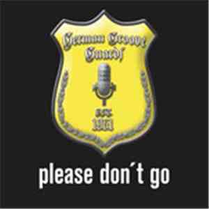 German Groove Guards - Please Don't Go