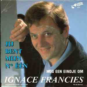 Ignace Francies - Jij Ben Mijn N° Eén
