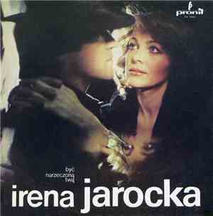 Irena Jarocka - Być Narzeczoną Twą