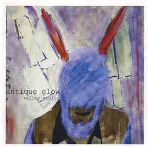 Kelley Stoltz - Antique Glow