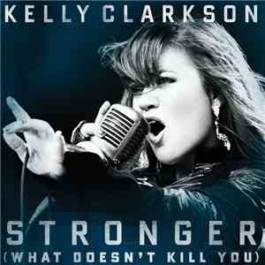 Kelly Clarkson - Stronger (What Doesn't Kill You) [The Remixes]