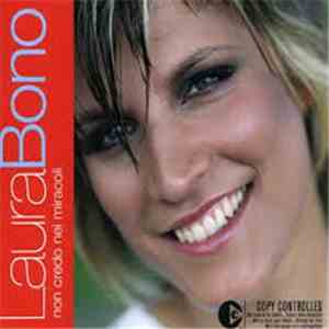 Laura Bono - Non Credo Nei Miracoli