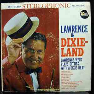 Lawrence Welk - Lawrence In Dixieland