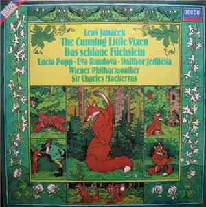 Leoš Janáček - Lucia Popp · Eva Randová · Dalibor Jedlička, Wiener Philharmoniker, Sir Charles Mackerras - The Cunning Little Vixen / Das Schlaue Füchslein