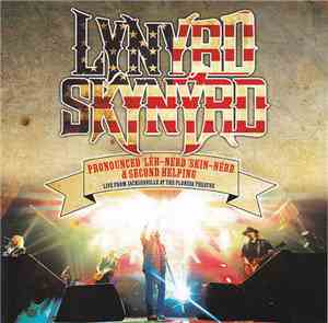 Lynyrd Skynyrd - Pronounced 'Lĕh-'nérd 'Skin-'nérd & Second Helping  Live F ...