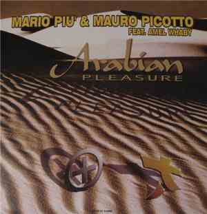 Mario Più & Mauro Picotto - Arabian Pleasure