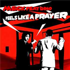 Meck  Feat Dino - Feels Like A Prayer (Remixes Part 2)