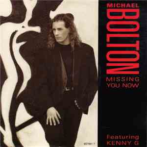 Michael Bolton - Missing You Now