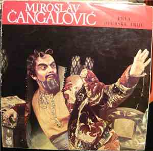 Miroslav Čangalović - Peva Operske Arije