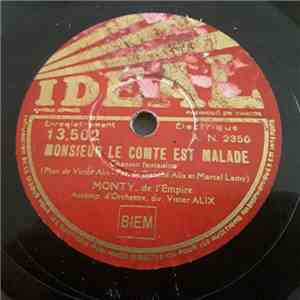 Monty De L' Empire - Monsieur Le Comte Est Malade / Zigue , Zigue Martine