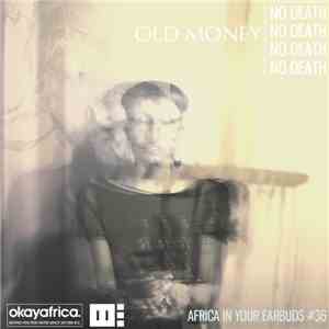 Old Money - Africa In Your Earbuds #36