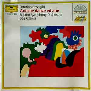 Ottorino Respighi / Boston Symphony Orchestra · Seiji Ozawa - Antiche Danze ...