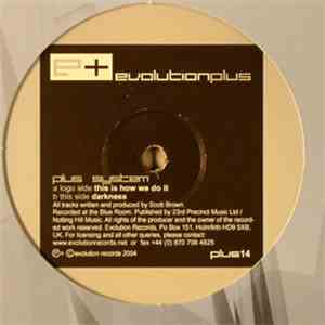 Plus System - This Is How We Do It / Darkness