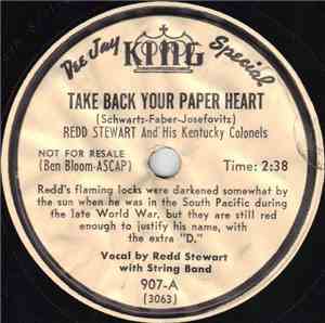 Redd Stewart And His Kentucky Colonels - Take Back Your Paper Heart / Worried ('Cause I'm Losing You)