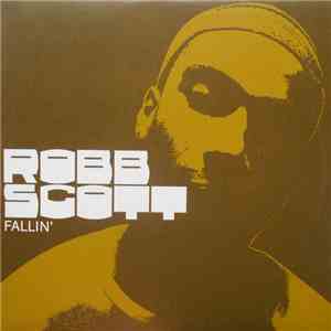 Robb Scott - Fallin'