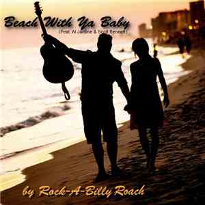Rock-A-Billy Roach Feat. Al Jardine & Scott Bennett - Beach With Ya Baby