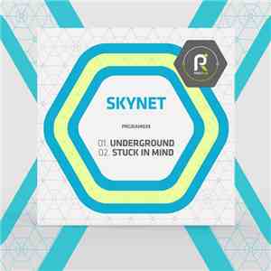 Skynet - Underground / Stuck in Mind
