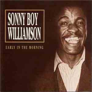 Sonny Boy Williamson - Early In The Morning