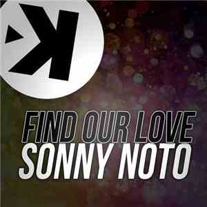 Sonny Noto - Find Our Love