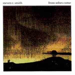 Steven R. Smith - From Ashes Come