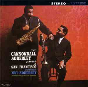 The Cannonball Adderley Quintet - In San Francisco