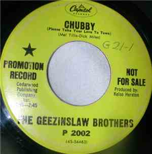 The Geezinslaw Brothers - Chubby