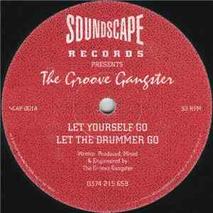 The Groove Gangster - Let Yourself Go / Let The Drummer Go