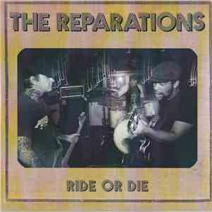 The Reparations - Ride Or Die