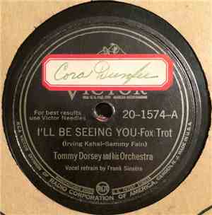 Tommy Dorsey And His Orchestra - I'll Be Seeing You / Let's Just Pretend
