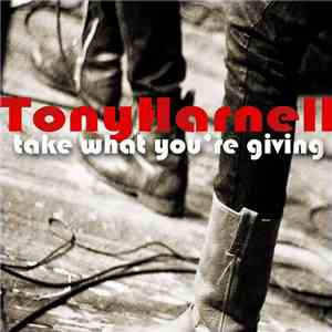 Tony Harnell - Take What You're Giving