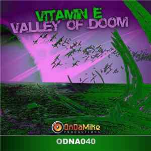 Vitamin E  - Valley Of Doom