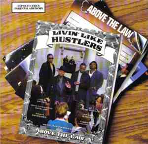 Above The Law - Livin' Like Hustlers