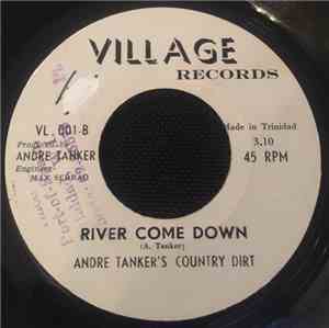 Andre Tanker's Country Dirt - River Come Down
