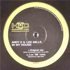 Andy K  & Lee Mills - In My House