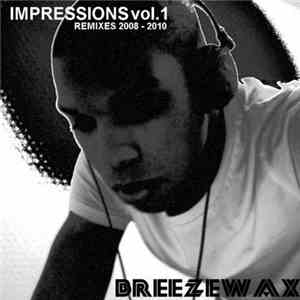 Breezewax - Impressions Vol.1: Remixes 2008-2010