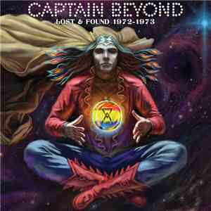 Captain Beyond - Lost & Found 1972 - 1973