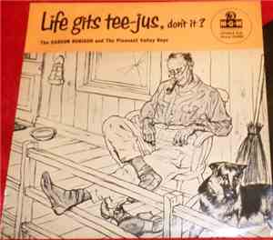 Carson Robison And The Pleasant Valley Boys - Life Gits Tee-Jus Don't It?